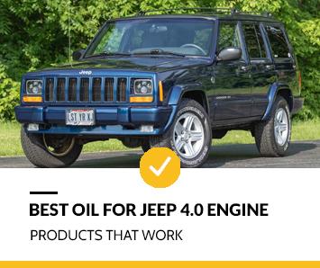 Best Oil for Jeep 4.0 Engine