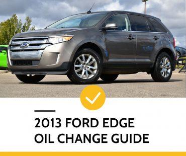 2013 Ford Edge Oil Change Guide - DAVES OIL CHANGE