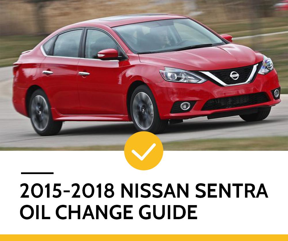 20152018 Nissan Sentra Oil Change Guide DAVES OIL CHANGE