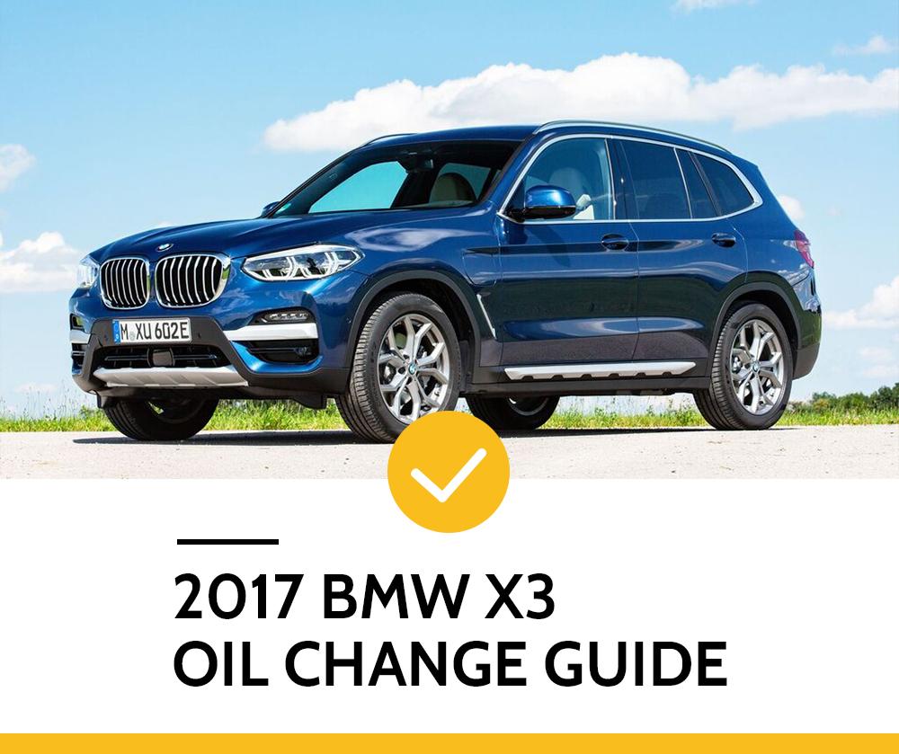 2017-bmw-x3-oil-change-guide-daves-oil-change