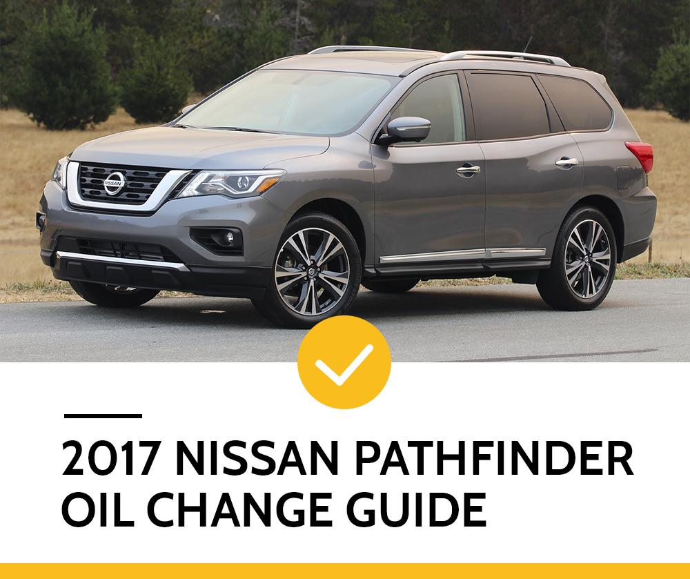 2017 Nissan Pathfinder Oil Change Guide DAVES OIL CHANGE