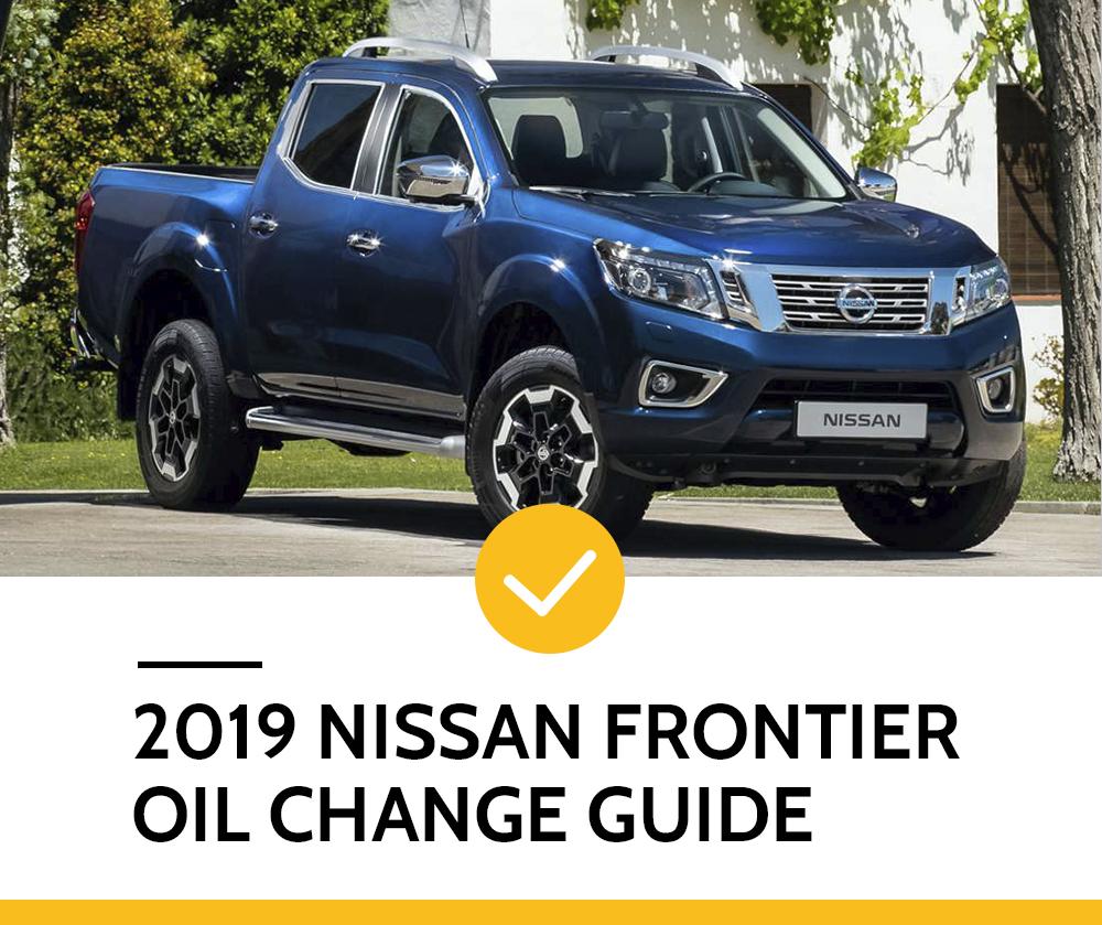 2019 Nissan Frontier Oil Change Guide DAVES OIL CHANGE