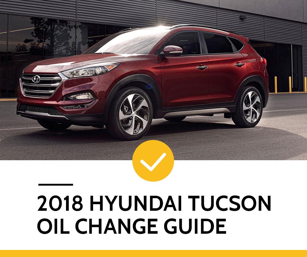 2018 Hyundai Tucson Oil Change Guide DAVES OIL CHANGE