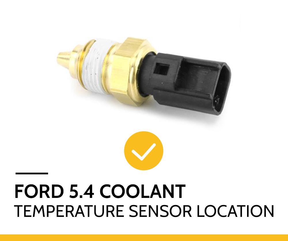 Ford 5.4 Coolant Temperature Sensor Location